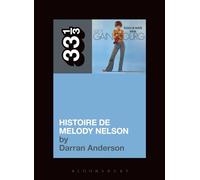 Serge Gainsbourg's Histoire de Melody Nelson (33 1/3)