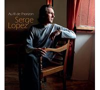 Serge Lopez - Au Fil de l'Horizon