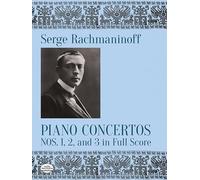 Serge rachmaninoff: piano concertos nos. 1, 2 and 3 in full score (Dover Orchestral Music Scores)