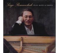Serge Romanchak Plays Ravel & Chopin