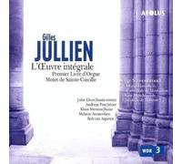 Serge Schoonbroodt - Gilles Jullien: The works - Premier Livre D Orgue/Motet de St. Coecille