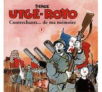 Serge Utge-Royo - Contrechants ... de Ma Mémoire Volume 1
