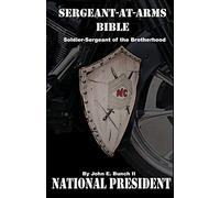 Sergeant-at-Arms Bible: Soldier-Sergeant of the Brotherhood: 4 (Motorcycle Clubs Bible - How to Run Your MC)
