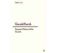 Sergeant Nelson Of The Guards (ebook)