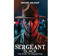 Sergeant Slack: A story of redemption