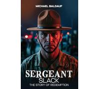 Sergeant Slack: A story of redemption
