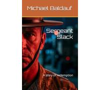 Sergeant Slack: A story of redemption