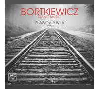 Sergei Bortkiewicz : Œuvres pour piano. Wilk.