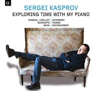 Kasprov, Sergei - Sergei Kasprov: Exploring Time With My Piano / Kasprov