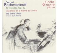 Sergei Rachmaninov : 13 Preludes Op.32/Variations on a theme by Corelli