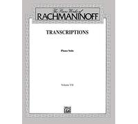 Sergei rachmaninov: transcriptions volume vii piano (Belwin Edition)