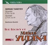 Sergei Taneïev : The Legacy of Maria Yudina, Vol 10 - Quatuor, Op.20 et quintette, Op.30 pour piano