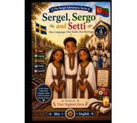 Sergel, Sergo and Setti: Our Language, Our Faith, Our Heritage