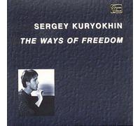 Sergey Kuryokhin - Ways of Freedom