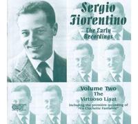 Sergio Fiorentino: Early Recordings, Vol. 2: The Virtuoso Liszt by FRANZ LISZT (2000-01-25)