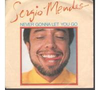SERGIO MENDES - NEVER GONNA LET YOU GO 7 INCH (7" 45) DUTCH A&M 1983