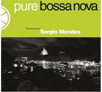 Sergio Mendes - Pure Bossa Nova