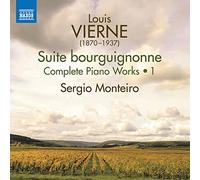 Monteiro,Sergio - Vierne, L.: Piano Works (Complete), Vol. 1 - Suite bourguignonne / Silhouettes d'enfants / Nocturnes