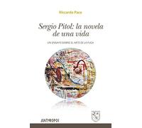 Sergio Pitol. La novela de una vida: Un ensayo sobre 'El arte de la fuga' (Autores, Textos y Temas. Literatura)