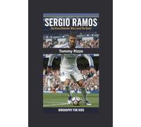 SERGIO RAMOS: The Brave Defender Who Loved the Game- Biography for kids