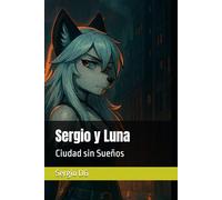 Sergio y Luna: Ciudad sin Sueños
