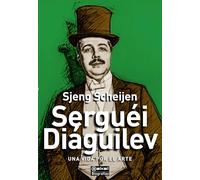 Serguéi Diáguilev: Una vida por el arte: 9 (Biografías)