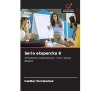Seria ekspercka 8: Kompetencje mi¿dzykulturowe - teoria i obszary dzia¿ania