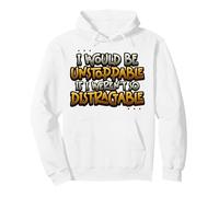 Sería imparable si no Fuera un Sarcasmo Tan distraído Sudadera con Capucha