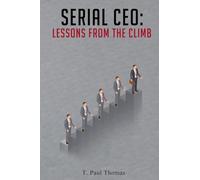 Serial CEO: Lessons From The Climb