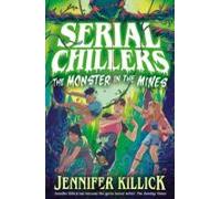 Serial Chillers: Monster In The Mines (ebook)