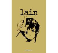 Serial Experiments Lain Notebook: 120 pages 6x9 inches wide ruled for boys, teachers, girls, school, men, women