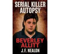 Serial Killer Autopsy: Beverley Allitt: 37