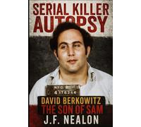 Serial Killer Autopsy: David Berkowitz