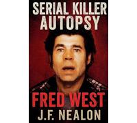 Serial Killer Autopsy: Fred West: 20