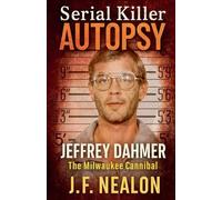 Serial Killer Autopsy: Jeffrey Dahmer: 12
