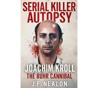 Serial Killer Autopsy: Joachim Kroll: 41