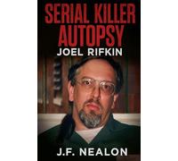 Serial Killer Autopsy: Joel Rifkin: 28