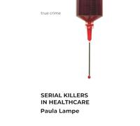 Serial Killers in Healthcare