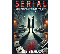 Serial: Some Games Are Played For Keeps