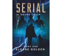 SERIAL: Yours Truly