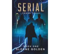 SERIAL: Yours Truly