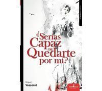 Serías capaz de quedarte por mí (Sístole)