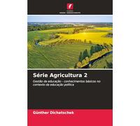 Série Agricultura 2: Gestão da educação - conhecimentos básicos no contexto da educação política