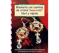 Serie Cuentas con Cristal Swarovski nº 23 BISUTERÍA CON CUENTAS DE CRISTAL SWAROVSKI FÁCIL Y RAPIDO (CREA CON PATRONES-SWAROVSKI)
