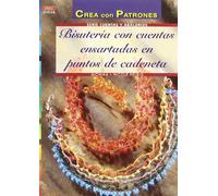 Serie Cuentas y Abalorios nº 36. BISUTERÍA CON CUENTAS ENSARTADAS EN PUNTOS DE CADENETA (CREA CON PATRONES-CUENTAS Y ABALORIOS)