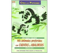 Serie Cuentas y Abalorios nº 42. MIS ANIMALES PREFERIDOS CON CUENTAS Y ABALORIOS