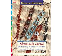Serie Cuentas y Abalorios nº 50. PULSERAS DE LA AMISTAD. (CREA CON PATRONES-CUENTAS Y ABALORIOS)