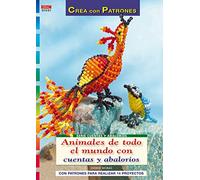 Serie Cuentas y Abalorios nº 51. ANIMALES DE TODO EL MUNDO CON CUENTAS Y ABALORIOS (CREA CON PATRONES-CUENTAS Y ABALORIOS)
