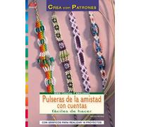 Serie Cuentas y Abalorios nº 52. PULSERAS DE AMISTAD CON CUENTAS FÁCILES DE HACER