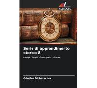 Serie di apprendimento storico 8: Le Alpi - Aspetti di uno spazio culturale